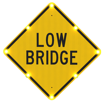 Low Bridge LED Highlighted Sign